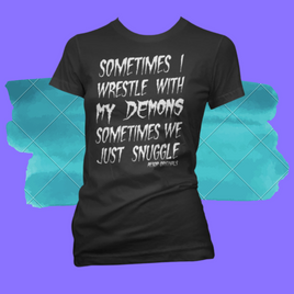 Sometimes I wrestle with my demons