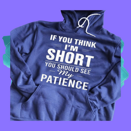 If you think I'm short